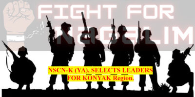 NSCN-K (YA), SELECTS LEADERS FOR THE KONYAK Region.